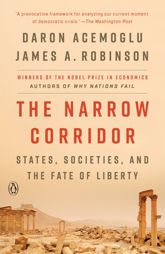 The Narrow Corridor States, Societies, and the Fate of Liber ... - cover