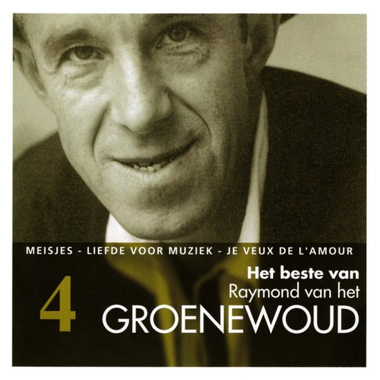 RAYMOND VAN HET GROENEWOUD HET BESTE VAN