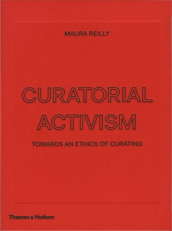 ISBN Curatorial Activism: Towards an Ethics of Curating, Art & design, Anglais, Couverture rigide, 240 pages