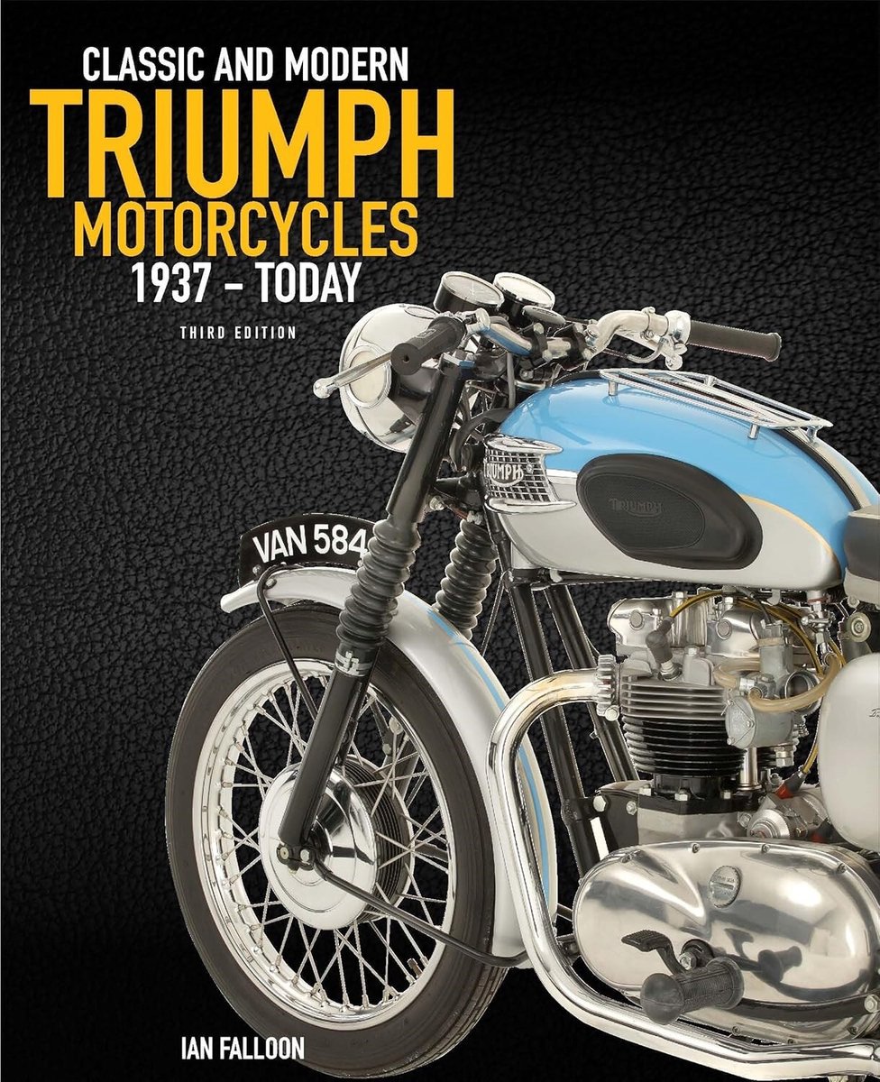 The Complete Book of Classic and Modern Triumph Motorcycles 3rd