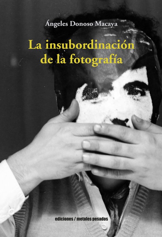 La insubordinación de la fotografía - cover