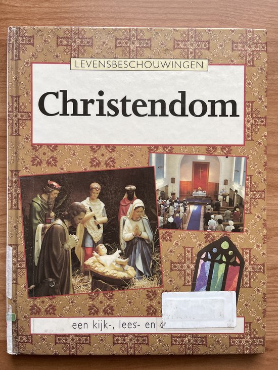 Christendom, Levensbeschouwingen: Een boek over het Christendom, met afbeeldingen van een kerkdienst en klassieke kunstwerken.
