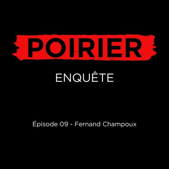 Poirier enquête épisode 09: Fernand Champoux - cover
