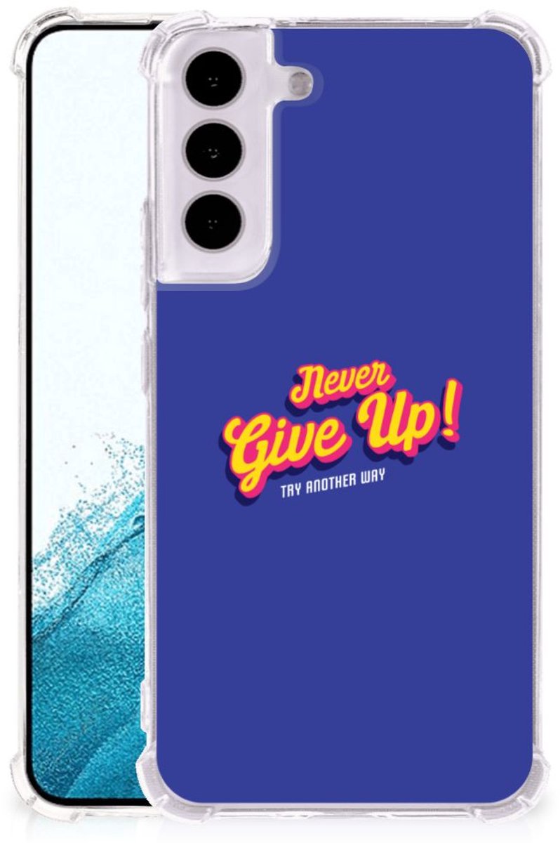 Samsung Galaxy S22 Telefoonhoesje met tekst Never Give Up