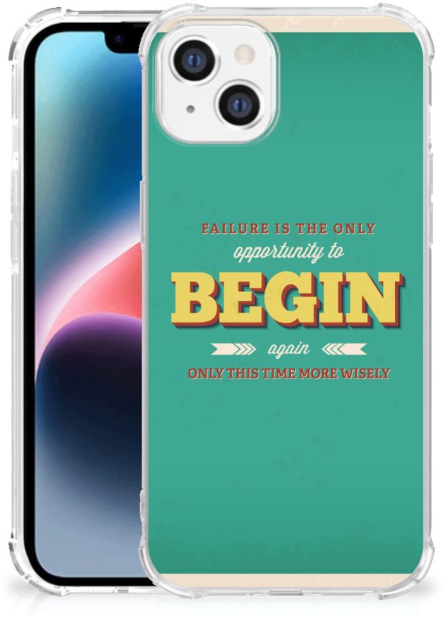 Apple iPhone 14 Plus Telefoonhoesje met tekst Quote Begin