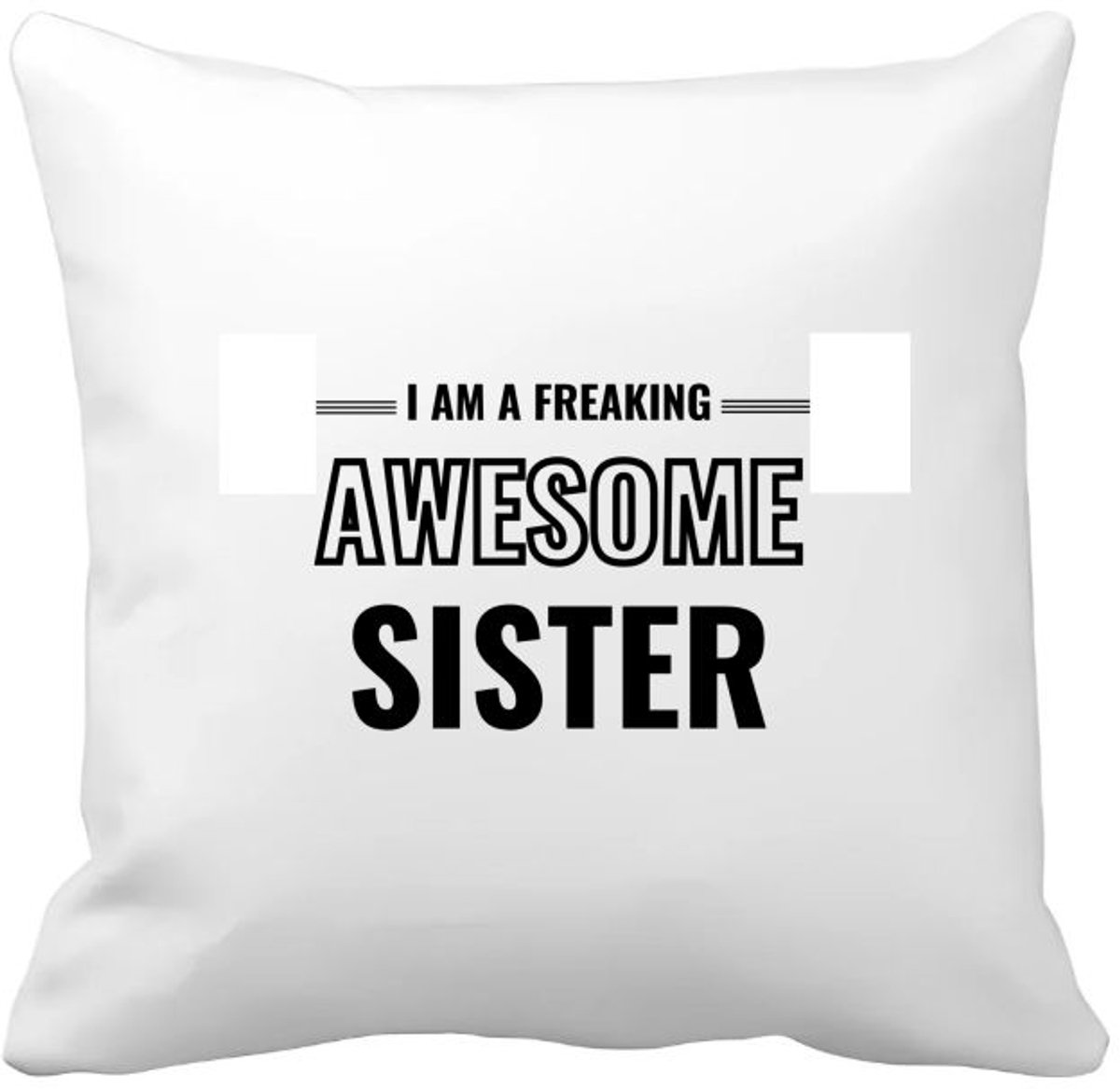Akyol i am a freaking awesome sister Kussen hoes - Zus - de meest geweldigste zus - verjaardagscadeau - verjaardag - cadeau - cadeautje voor zus - zus artikelen - kado - geschenk - gift - 40 bij 40 cm Multicolor