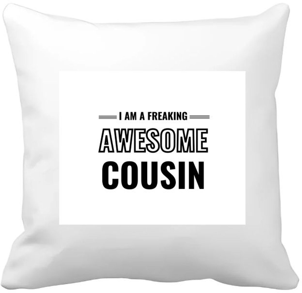 Akyol i am a freaking awesome cousin Kussen hoes - Neef - de meest geweldigste neef - verjaardagscadeau - verjaardag - cadeau - cadeautje voor neef - neef artikelen - kado - geschenk - gift - 40 bij 40 cm Multicolor