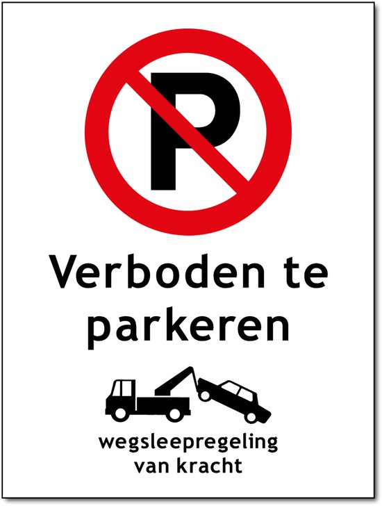Verboden te parkeren / wegsleepregeling bord - Bord 300 x 400 mm - (Forex)