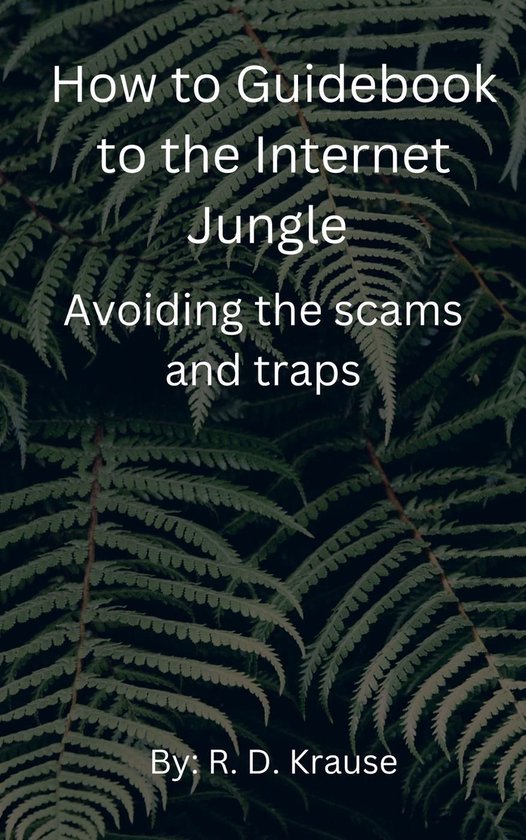 How to Guidebook to the Internet Jungle Avoiding the scams a ... - cover
