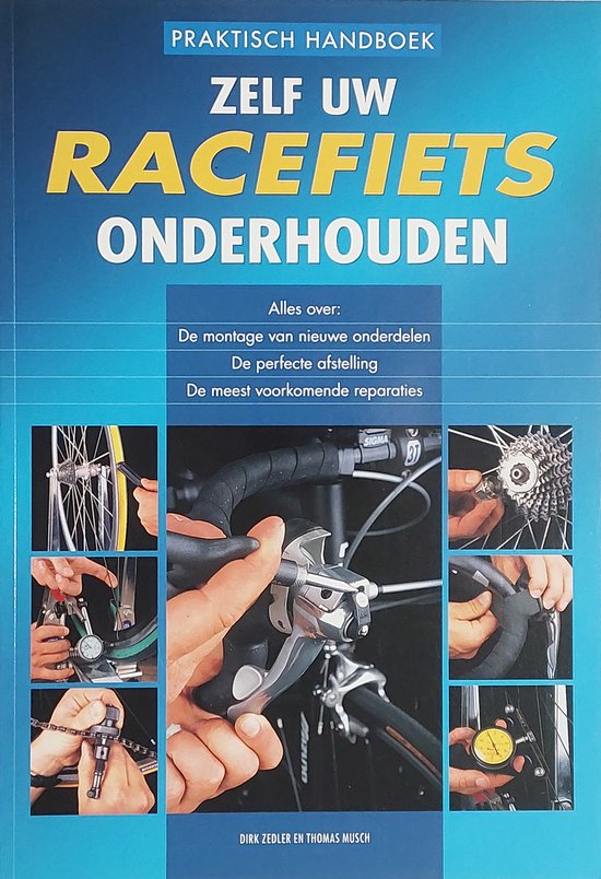 Praktisch handboek Zelf uw racefiets onderhouden