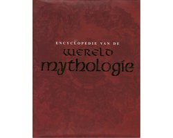 Encyclopedie van de wereldmythologie - LOREN AUERBACH; Anne M. Birrell; Martin Boord