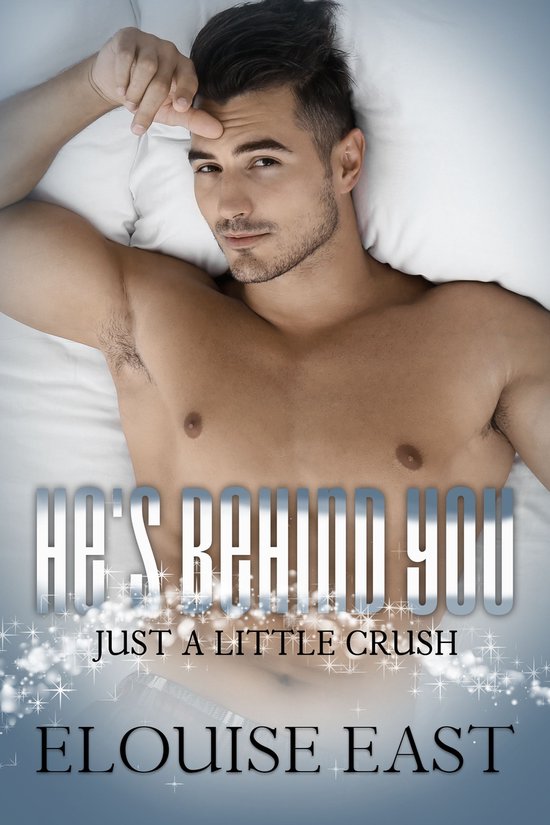 Just A Little Crush 2 - He's Behind You