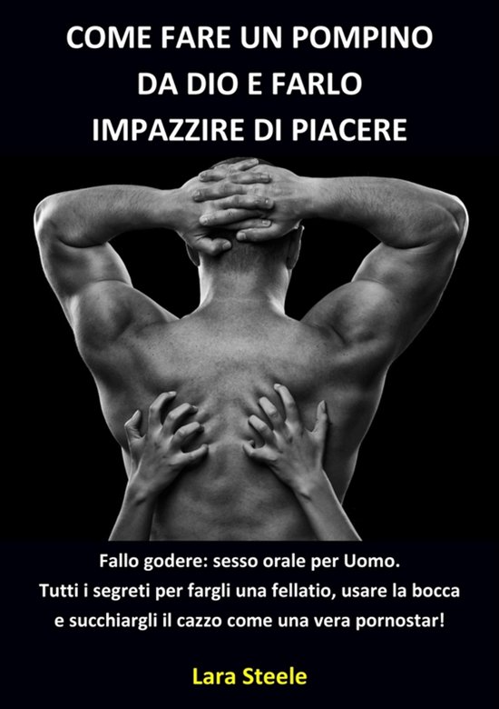 Come fare un Pompino da Dio e farlo Impazzire di Piacere - cover