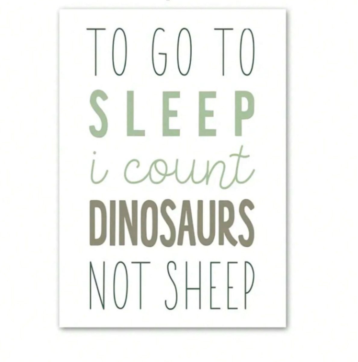 Canvas Doek 50x70 cm | Wanddecoratie Kinderkamer Dinosaurus Thema | "To Go to Sleep I Count Dinosaurs Not Sheep" | Neutrale Kleuren | Muurdecoratie Babykamer | Baby Accessoires | Los Canvasdoek