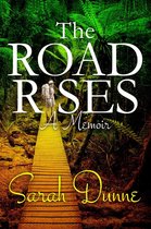 The Road Rises: A Memoir