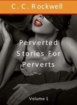 Perverted Stories For Perverts: Volume 1