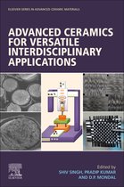 Elsevier Series on Advanced Ceramic Materials - Advanced Ceramics for Versatile Interdisciplinary Applications