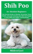 Shih Poo for Absolute Beginners