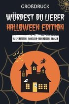 Wurdest du lieber Halloween Edition