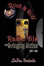 Rock & Roll Radio DJs: The Swinging Sixties 1960-1969