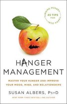 Hanger Management Master Your Hunger and Improve Your Mood, Mind, and Relationships