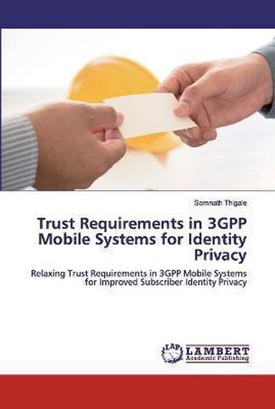 Trust Requirements in 3GPP Mobile Systems for Identity Privacy