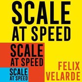 Scale at Speed