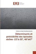 Determinants Et Previsibilite Des Episodes Seches -22 Degreesa-20 Degrees, 46 Degreesa47 Degrees