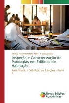 Inspeção e Caracterização de Patologias em Edifícios de Habitação.