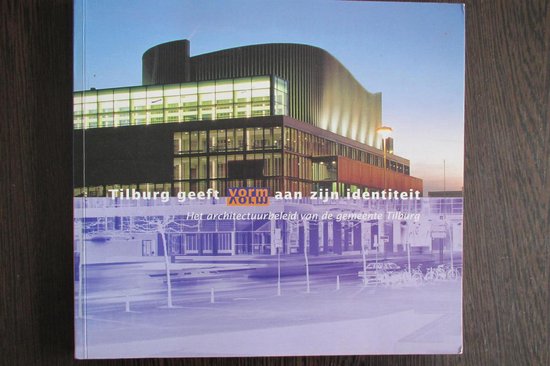 Tilburg geeft vorm aan zijn identiteit - cover