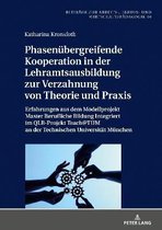 Beitr�ge Zur Arbeits-, Berufs- Und Wirtschaftsp�dagogik- Phasenuebergreifende Kooperation in der Lehramtsausbildung zur Verzahnung von Theorie und Praxis