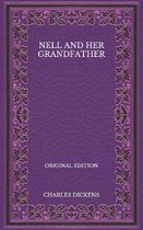 Nell and Her Grandfather - Original Edition