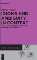 The Dynamics of Wordplay9- Idioms and Ambiguity in Context