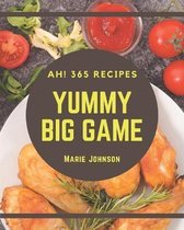 Ah! 365 Yummy Big Game Recipes