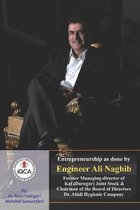 Entrepreneurship as done by Engineer Ali Naghib