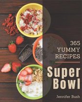 365 Yummy Super Bowl Recipes