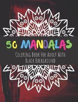 50 Mandalas Coloring Book For Adult With Black Background