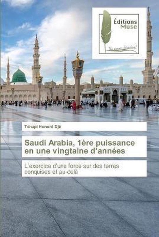 Saudi Arabia, 1ère puissance en une vingtaine d'années