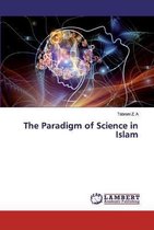 The Paradigm of Science in Islam