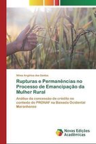 Rupturas e Permanencias no Processo de Emancipacao da Mulher Rural