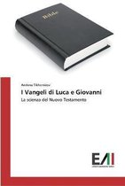 I Vangeli di Luca e Giovanni