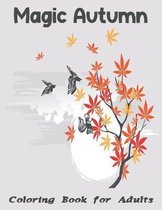 Magic Autumn Coloring Book For Adults