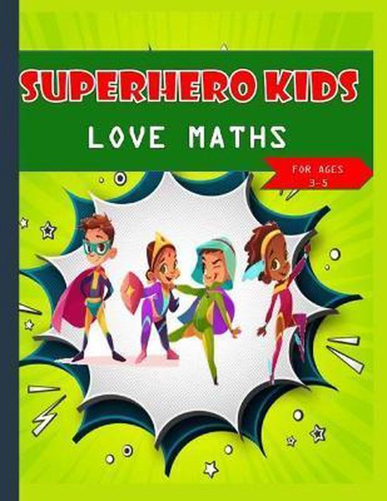Super hero kids love maths Kids Ages 3-5 - cover