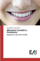 Allineatori invisibili in Ortodonzia