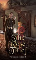Roshaven 1 - The Rose Thief