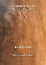 Les Historiettes De Tallemant Des Reaux