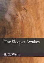 The Sleeper Awakes