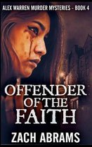 Offender Of The Faith (Alex Warren Murder Mysteries Book 4)