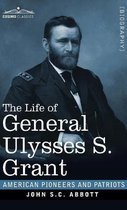 American Pioneers and Patriots-The Life of General Ulysses S. Grant