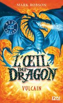 L'oeil du dragon 1 - L'œil du dragon - tome 01 : Vulcain